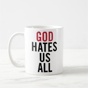 “God Hates U.S. All”. Californication Hank Moo Coffee Mug