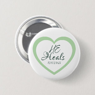 God Heals the Brokenhearted Soft Green Encouraging 6 Cm Round Badge
