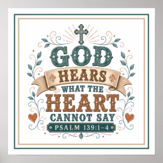 God Hears What The Heart Cannot Say Quote Poster