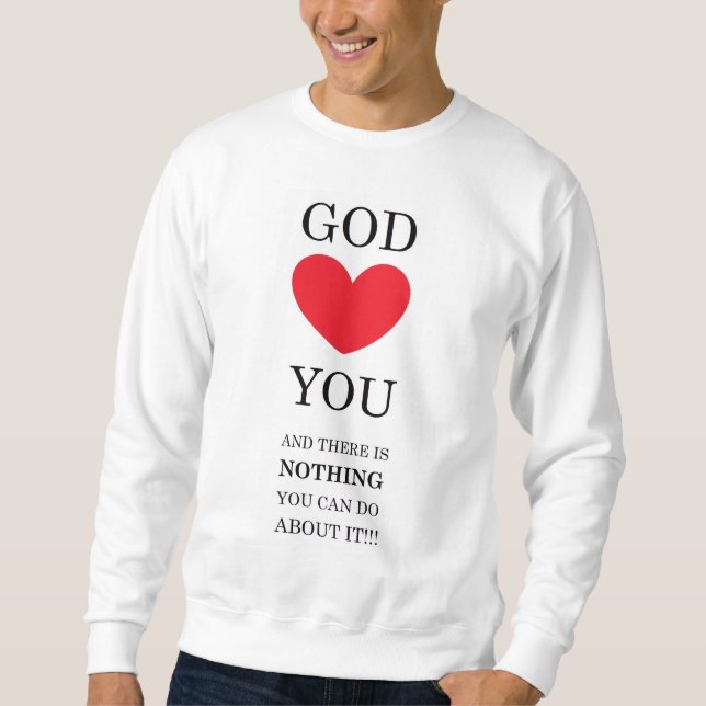 God Heart You Sweatshirt (Front)