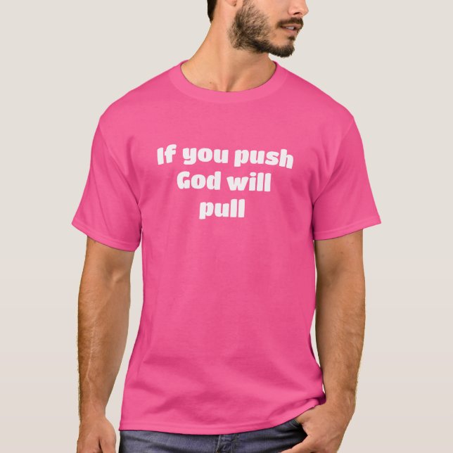 God helps those who help themselves T-Shirt (Front)