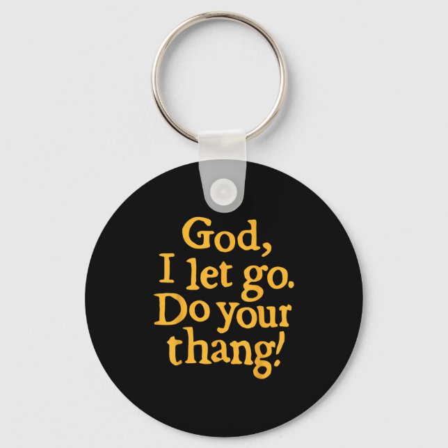 God I Let Go Do Your Thang Christian Faith Bible & Key Ring (Front)