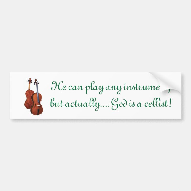 God is a cellist bumper sticker (Front)