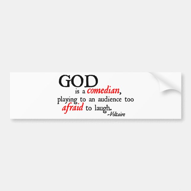 God is A Comedian Bumper Sticker (Front)