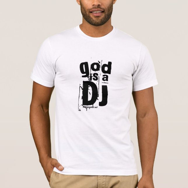 God is a DJ I T-Shirt (Front)