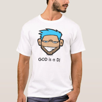 God is a DJ IV T-Shirt