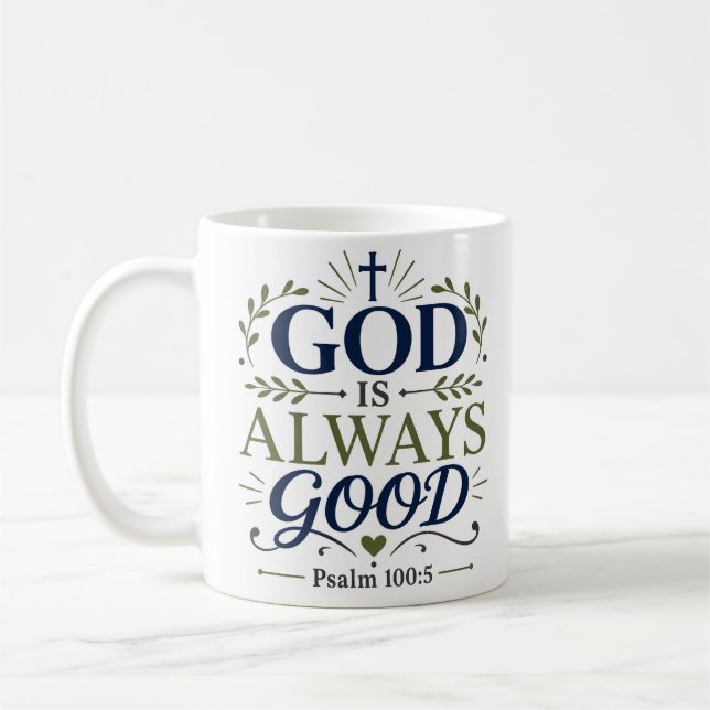 God Is Always Good Morning Devotional Quote Coffee Mug (Left)