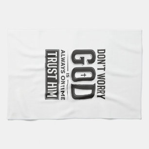 God Is Always on Time Christian Typography Design_ Tea Towel