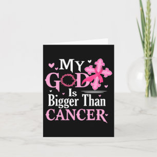 God Is Bigger Than Cancer Breast Cancer Awareness  Card
