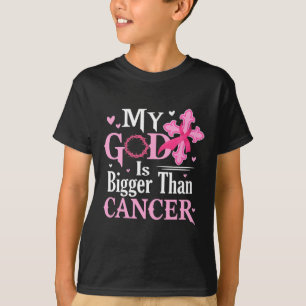 God Is Bigger Than Cancer Breast Cancer Awareness T-Shirt
