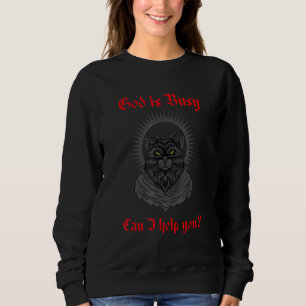 God Is Busy Can I Help You Baphomet Occult Cat Sat Sweatshirt