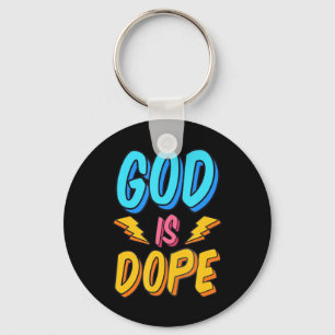 God Is Dope Funny Christian Faith Religious Believ Key Ring