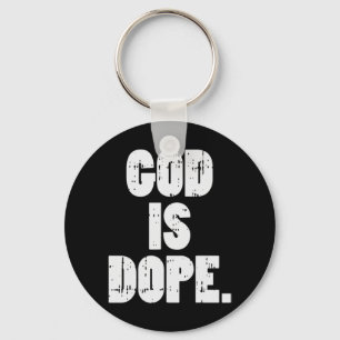 God Is Dope Jesus Christ Religious Christian Catho Key Ring