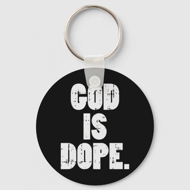 God Is Dope Jesus Christ Religious Christian Catho Key Ring (Front)