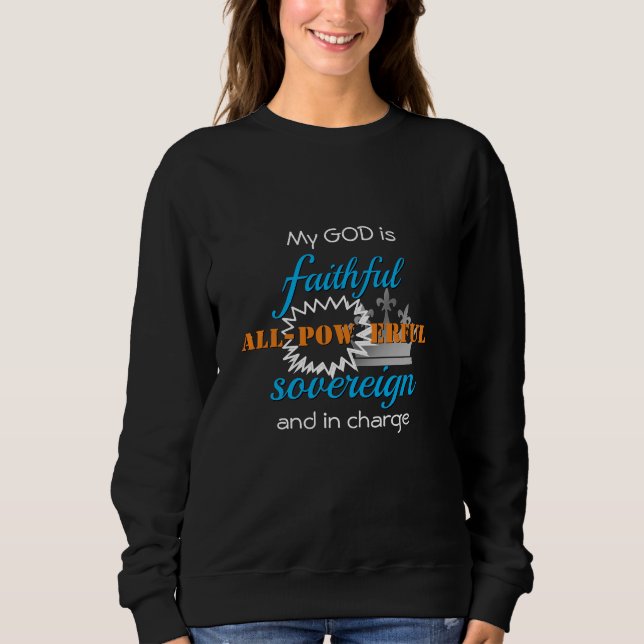 God is Faithful All Powerful | Christian Sweatshirt (Front)