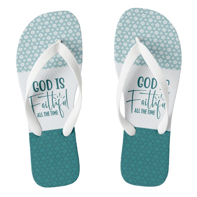 God Is Faithful All The Time Adult Flip Flops (Footbed)