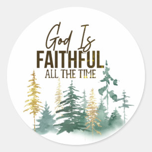 God is Faithful All the Time  Classic Round Sticker
