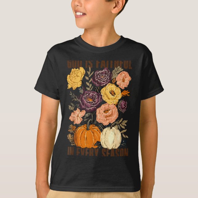 God Is Faithful In Every Season Floral Christian F T-Shirt (Front)