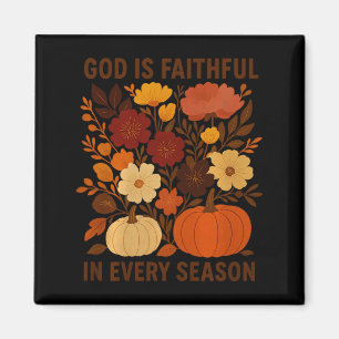 God Is Faithful In Every Season, Floral Fall Autum Magnet
