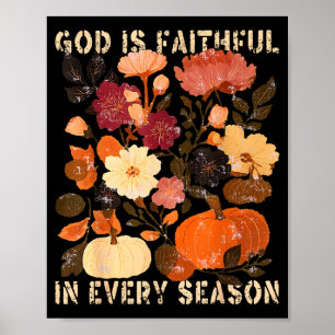 God Is Faithful In Every Season Floral Fall Christ Poster