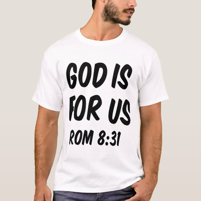 God is for us  rom 8 31 T-Shirt (Front)