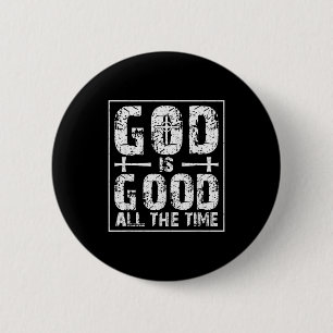 God Is Good All The Time 6 Cm Round Badge