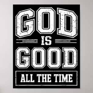 God Is Good All The Time Christian Faith Quote Bib Poster