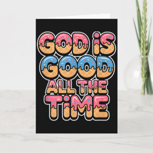 God Is Good All The Time Christian Ice Cream Drip Card