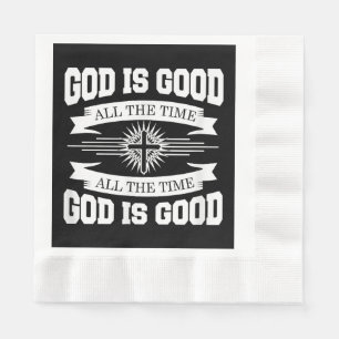 God is good all the time - Christian Napkin