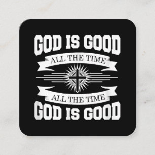 God is good all the time - Christian Square Business Card