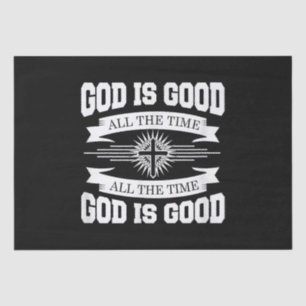 God is good all the time - Christian Tissue Paper