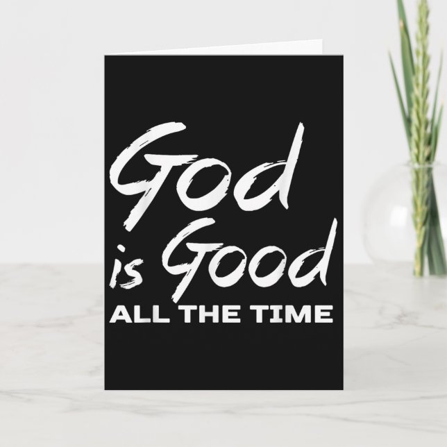 God Is Good All The Time Christian Worship Preache Card (Front)