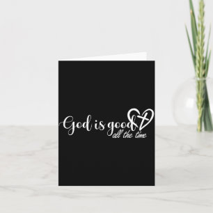 God Is Good All The Time Cross And Heart Christian Card