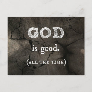 God is Good...All the Time Custom Christian Postcard