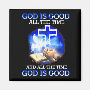 God Is Good All The Time Funny Christian Magnet
