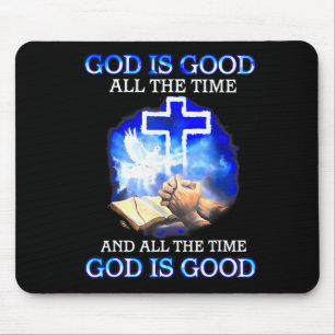 God Is Good All The Time Funny Christian Mouse Pad