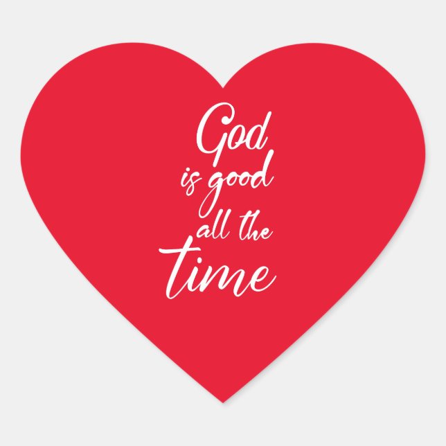 god is good all the time heart sticker (Front)