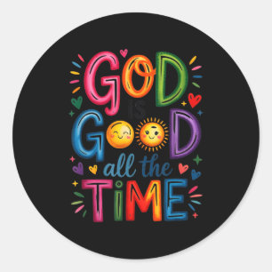 God Is Good All The Time Jesus Christ Christian Gi Classic Round Sticker