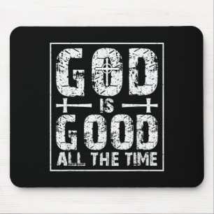 God Is Good All The Time Mouse Pad