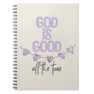God Is Good All the Time Notebook