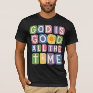 God is good All the time Retro faith T-Shirt