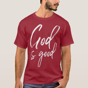 God Is Good  Christian Jesus Is In Control Gift T-Shirt