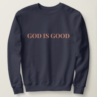 God Is Good Cute Simple Stylish Modern Minimal   Sweatshirt