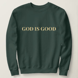 God Is Good Cute Simple Stylish Modern Minimal   Sweatshirt