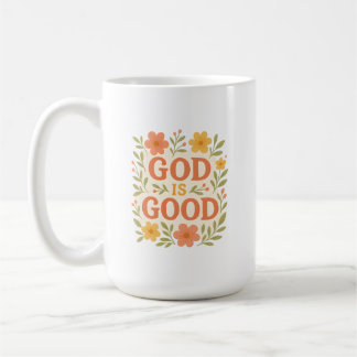God Is Good Floral Christian Faith Quote Coffee Mug