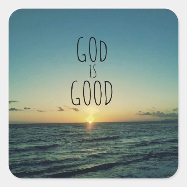 God is Good Quote Square Sticker (Front)