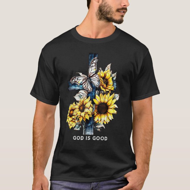 God is good Sunflower  for Women Faith Based T-Shirt (Front)