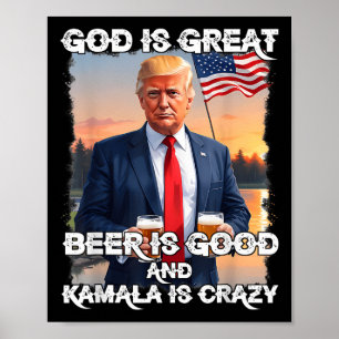 God Is Great Beer Is Good And Kamala Are Crazy Fun Poster