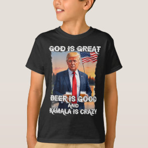 God Is Great Beer Is Good And Kamala Are Crazy Fun T-Shirt