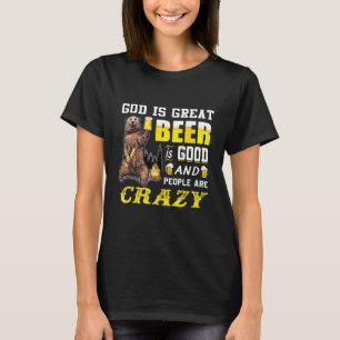 God Is Great Beer Is Good And People Are Crazy Bee T-Shirt